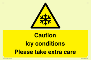 Caution Icy conditions please take extra care